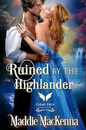 Ruined by the Highlander" by Maddie MacKenna