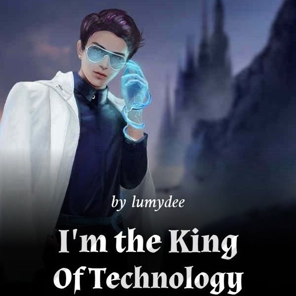 I'm The King Of Technology