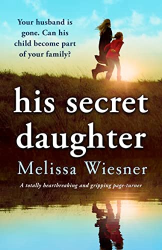 His Secret Daughter by Melissa Wiesner
