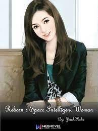 reborn space intelligent woman