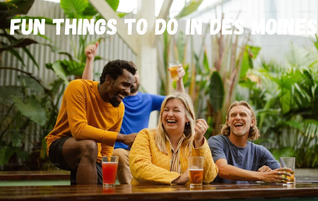 Fun Things To Do in Des Moines