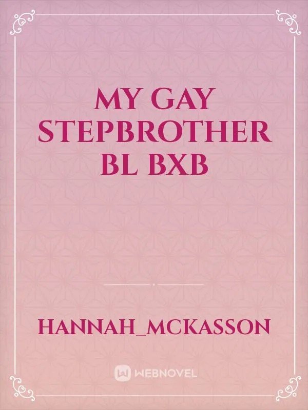 My Gay Stepbrother Bl Bxb Novel
