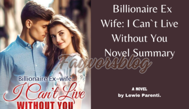 Billionaire Ex Wife I Can`t Live Without You novel free online