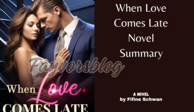 When Love Comes Late Novel Summary