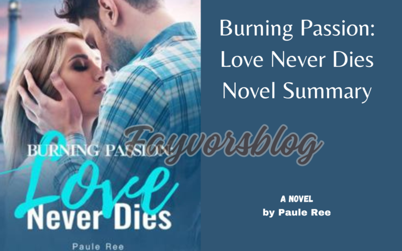 Burning Passion Love Never Dies novel free online