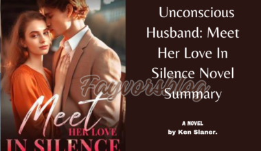 Unconscious Husband Meet Her Love In Silence novel free online